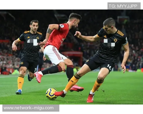 曼联与狼队激战正酣精彩比赛直播全程回顾与分析